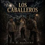 Los Caballeros, E.B. Harding