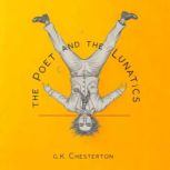 The Poet and the Lunatics, G.K. Chesterton
