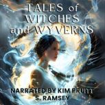 Tales of Witches and Wyverns, S. Ramsey