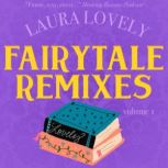 Fairytale Remixes, Volume 1, Laura Lovely
