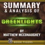 Summary and Analysis of Greenlights b..., BOOK TIGERS