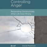 Controlling Anger, David Powlison