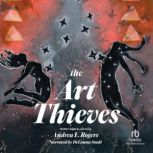 The Art Thieves, Andrea L. Rogers