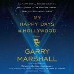 My Happy Days in Hollywood, Garry Marshall