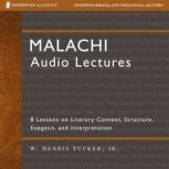 Malachi Audio Lectures, W. Dennis Tucker, Jr.