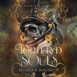 Tortured Souls, Melissa K. Roehrich