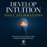 Develop Intuition Daily Affirmations, Inner Wisdom