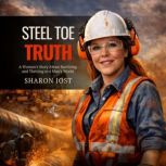 Steel Toe Truth, Sharon Jost
