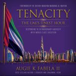 Tenacity The UAEs Finest Hour, Augie K Fabela II