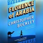 Florence of Arabia, Christopher Buckley