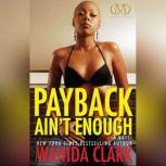 Payback Aint Enough, Wahida Clark