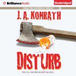 Disturb, J.A. Konrath