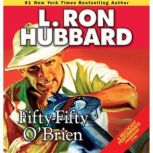 Fifity-Fifty O'Brien, L. Ron Hubbard