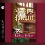 The Puppy in the Pulpit Dixie had more than just a few lessons to teach her master!, Raelene Phillips