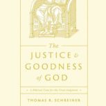 The Justice and Goodness of God, Thomas R. Schreiner
