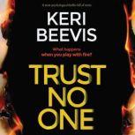 Trust No One a tense psychological thriller full of twists, Keri Beevis