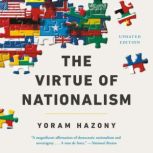 The Virtue of Nationalism, Yoram Hazony