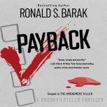 Payback A Brooks/Lotello Thriller, Ronald S. Barak