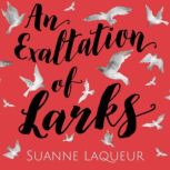 An Exaltation of Larks, Suanne Laqueur