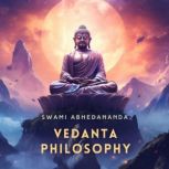 Vedanta Philosophy, Swami Abhedananda