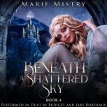 Beneath A Shattered Sky, Marie Mistry