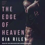 The Edge of Heaven, Gia Riley