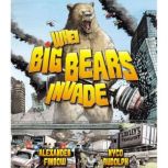 When Big Bears Invade, Alexander Finbow