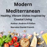 Modern Mediterranean, Andrew R Pallen
