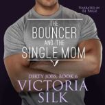 The Bouncer and the Single Mom, Victoria Silk