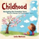 Childhood, Leila Wattson