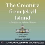 Summary The Creature from Jekyll Isl..., Brooks Bryant
