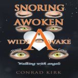 Snoring Awoken Wide Awake, Conrad Kirk