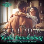 The Sculptor, Karla Brandenburg
