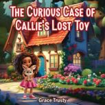 The Curious Case of Callies Lost Toy..., Grace Trusty
