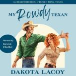 My Rowdy Texan, Dakota Lacoy