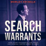 Search Warrants, Morley Swingle
