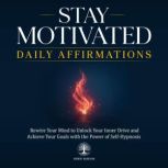 Stay Motivated Daily Affirmations, Inner Wisdom