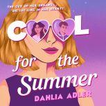 Cool for the Summer, Dahlia Adler