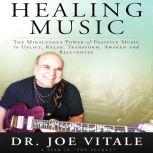 Healing Music, Joe Vitale