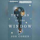 The Man in the Window, Jon Cohen