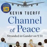 Channel of Peace, Kevin Tuerff
