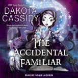 The Accidental Familiar, Dakota Cassidy