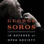 In Defense of Open Society, George Soros