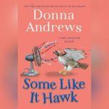 Some Like it Hawk A Meg Langslow Mystery, Donna Andrews
