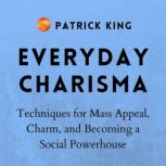Everyday Charisma, Patrick King