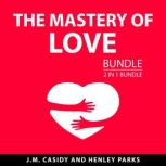 The Mastery of Love Bundle, 2 in 1 Bu..., J.M. Casidy