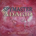 Spymaster Adagio, Roger Bensaid