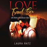 LOVE  TRAVEL  SEX, Laura Ratz