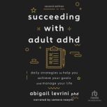 Succeeding with Adult ADHD 2nd Editi..., Abigail Levrini