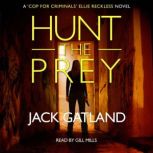 Hunt the Prey, Jack Gatland